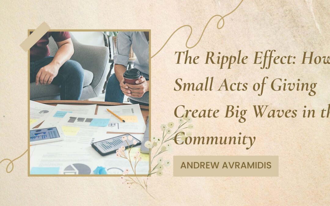 The Ripple Effect: How Small Acts of Giving Create Big Waves in the Community