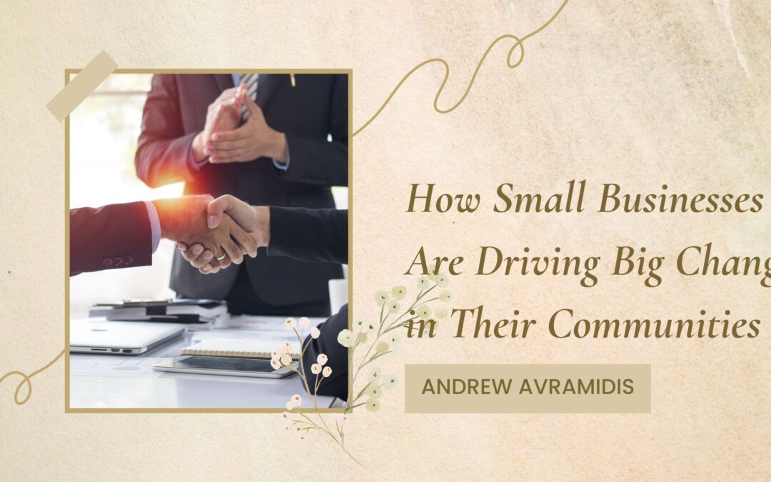 How Small Businesses Are Driving Big Change in Their Communities