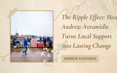 The Ripple Effect: How Andrew Avramidis Turns Local Support into Lasting Change